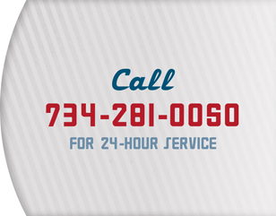 Call 734-281-0050 for 24-hour service.